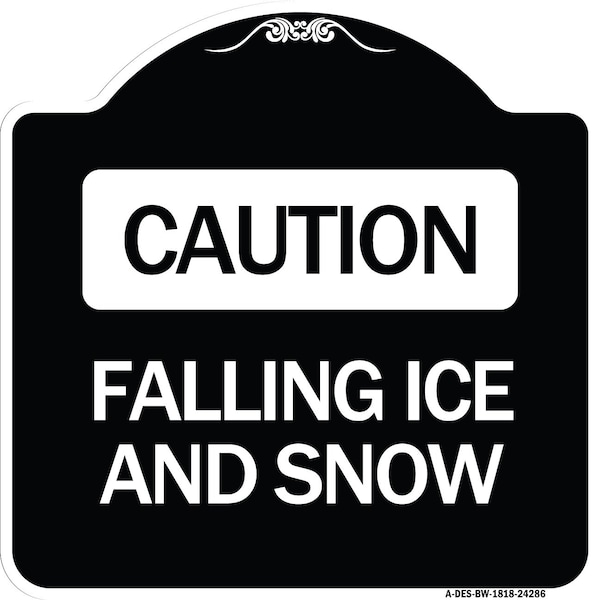 Signmission Caution Falling Ice and Snow Heavy-Gauge Aluminum Architectural Sign, 18" x 18", BW-1818-24286 A-DES-BW-1818-24286 - main
